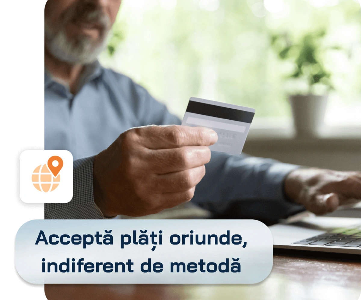 accepta plati oriunde indiferent de metoda